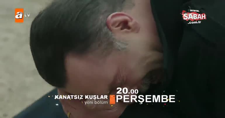 Kanatsız Kuşlar  37.Bölüm fragmanı yayınlandı izle!