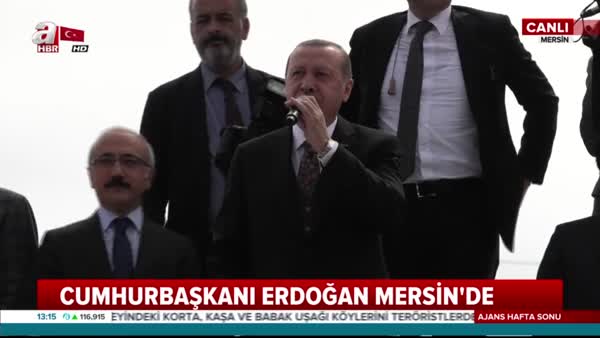 Cumhurbaşkanı Erdoğan Mersin'de halka hitap etti