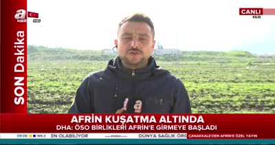 Afrin’de son durum: ÖSO, Afrin merkeze girmeye başladı!