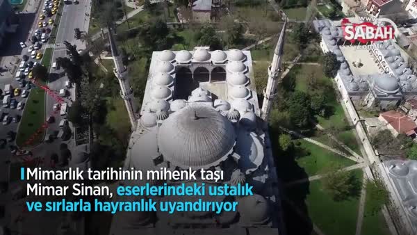Sinan'ın mimari sırları çözülemiyor