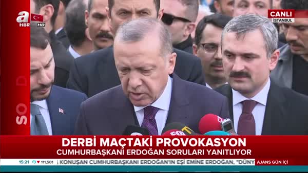 Cumhurbaşkanı Erdoğan'dan olaylı derbi açıklaması