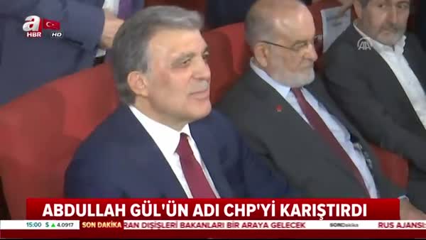 Abdullah Gül'ün adı CHP'yi karıştırdı