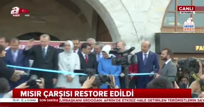 Cumhurbaşkanı Erdoğan restore edilen Mısır Çarşısı’nın açılışını yaptı