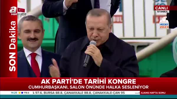 Cumhurbaşkanı Erdoğan salon önünde bekleyen vatandaşlara seslendi