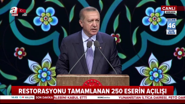 Cumhurbaşkanı Erdoğan, restorasyonu tamamlanan 250 eserin açılışında konuştu