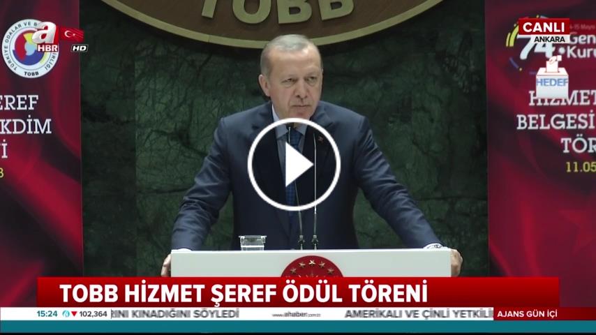 Cumhurbaşkanı Erdoğan, TOBB Hizmet Şeref Belgesi Takdim Töreni'nde konuştu