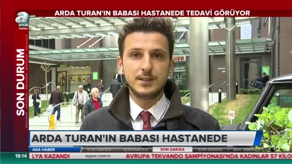 Son dakika haberi: Arda Turan'ın babası hastaneye kaldırıldı