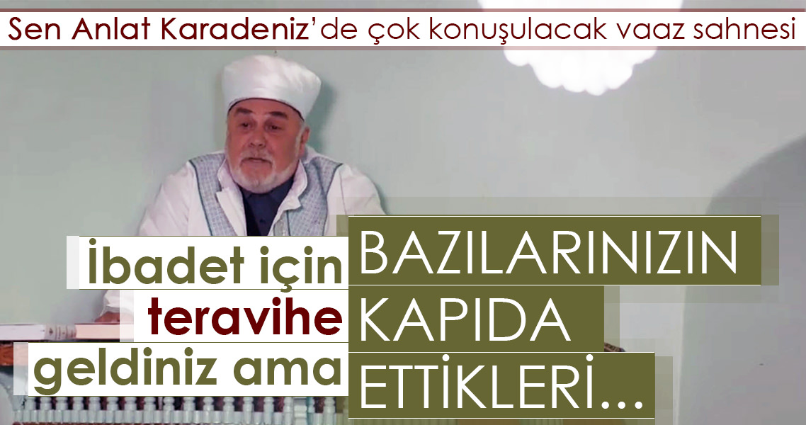 Sen Anlat Karadeniz'de çok konuşulacak sahne: Siz kim oluyorsunuz da hor görüyorsunuz!