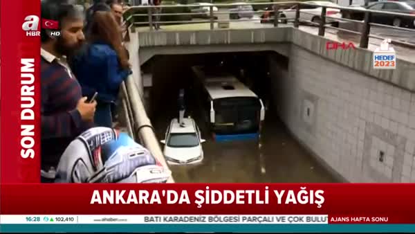 Ankara'da aşırı yağış: Alt geçitte mahsur kalanlar araçların üzerine çıktı!
