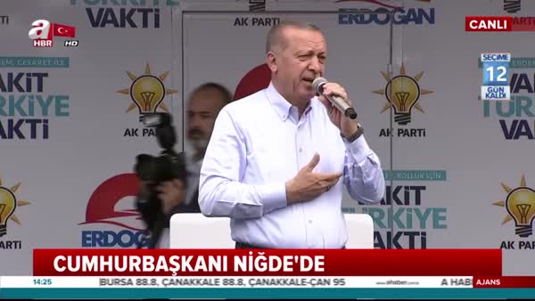 Cumhurbaşkanı Erdoğan'dan Niğde'de önemli açıklamalar