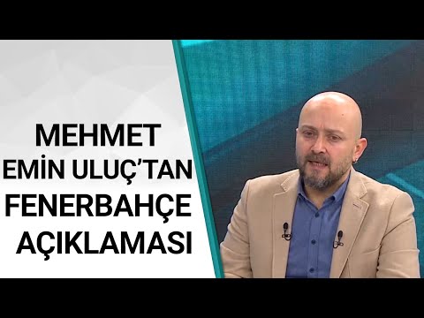 Mehmet Emin Uluç, Fenerbahçe'nin Transfer Gündemini Anlattı / Son Sayfa / 24.03.2020