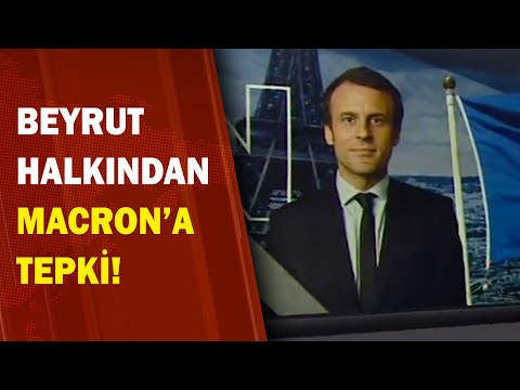 Beyrut Halkından Macron'a Tepki!