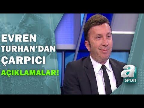 Evren Turhan: ''Fenerbahçe Galatasaray'ın İstemediği ...