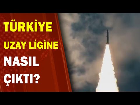 Türkiye 'Uzay Ligi'ne Nasıl Çıktı? 