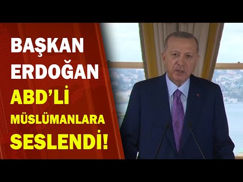 Başkan Erdoğan ABD'li Müslümanlara Seslendi: İslam Dünyasına Önemli Çağrı! 