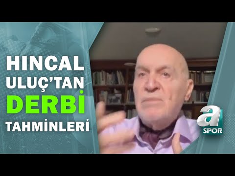 Hıncal Uluç'tan Fenerbahçe - Beşiktaş Derbisine Flaş Tahminler / Hıncal Uluç İle Başbaşa