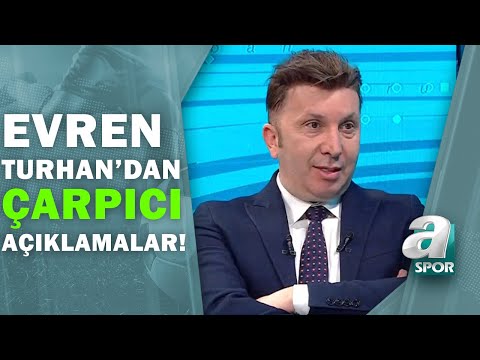 Evren Turhan: ''Galatasaray'ın İyi Olması Fenerbahçe'yi Rahatsız Eder!''  / Sabah Sporu