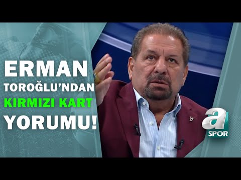 Erman Toroğlu: ''Arda Turan, Kırmızı Kart Görmeliydi!''  / Takım Oyunu / 17.01.2021