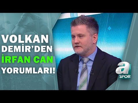 Fenerbahçe'nin İrfan Can'a İhtiyacı Var Mı? Volkan Demir Açıkladı!  / Son Sayfa Transfer