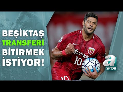Beşiktaş'ta Hulk Transferinde Flaş Gelişme! Sercan Dikme Tüm Detayları Açıkladı / Transfer Raporu