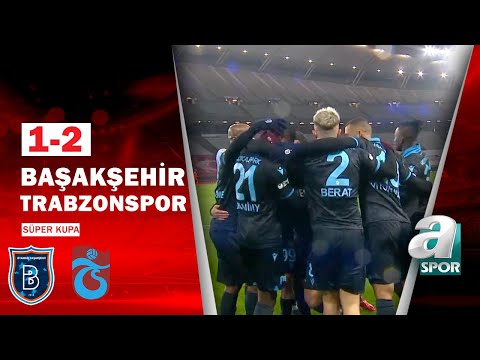 Başakşehir 1 - 2 Trabzonspor MAÇ ÖZETİ (Türkiye Süper Kupa Maçı)