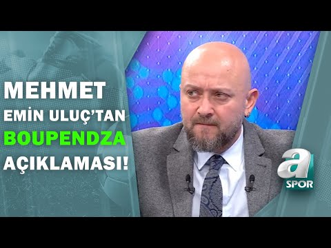 Boupendza Fenerbahçe'ye Mi Transfer Olacak? Mehmet Emin Uluç Açıkladı!  / Spor Ajansı