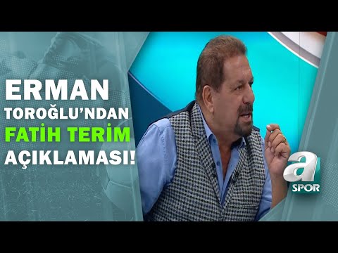 Erman Toroğlu, Fatih Terim'e Seslendi: 