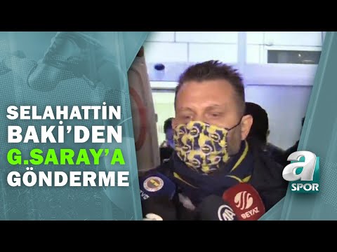 Fenerbahçe Yöneticisi Selahattin Baki: 