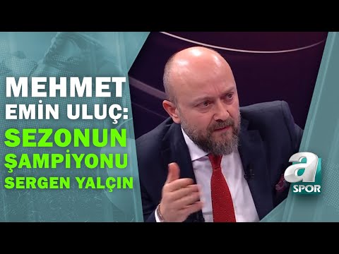 Mehmet Emin Uluç: "Bu Sezonun Şampiyonu Sergen Yalçın'dır" / Futbol