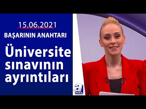 Pandemi şartlarında üniversite sınavları / Başarının Anahtarı / 16.06.2021 /