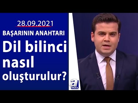 Dil bilinci nasıl oluşturulur? / Başarının Anahtarı / 28.09.2021