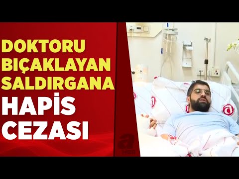Doktor Ertan İskender’i bıçaklayan saldırgan Bayram Nargüner'in cezası belli oldu