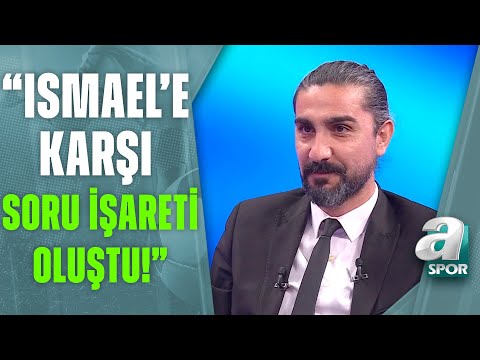 Ergin Aslan:Ismael’in Sistemi Oturtması İçin Beşiktaş’ın Sezon Öncesi Bir Kamp Geçirmesi Gerekiyor