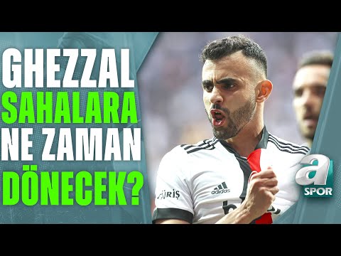 Beşiktaş’ta Ghezzal Sahalara Ne Zaman Dönecek? Haldun Domaç Ve Zeki Uzundurukan Değerlendirdi