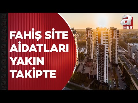 Bakanlık fahiş site aidatlarına karşı harekete geçti!