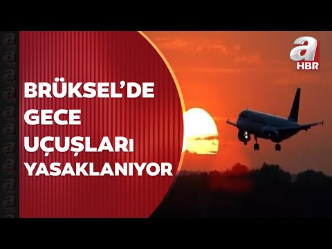 Brüksel'de gürültü kirliliğine karşı gece uçuşları yasaklanıyor