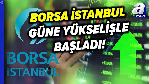 SON DAKİKA! 🚨| Borsa İstanbul Güne Endeks %0,06 aRTIŞLA 9.184 Puandan Açıldı! | A Para