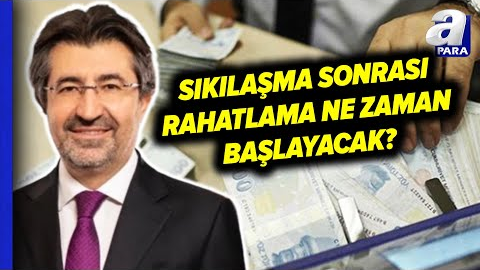 Parasal Sıkılaşma Sonrasında Rahatlama Ne Zaman Başlar? TBB Başkanı Alpaslan Çakar Açıkladı...