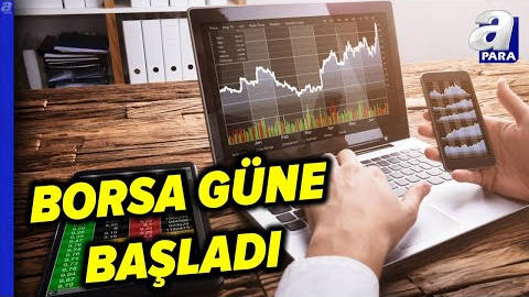 Borsa İstanbul Haftaya Nasıl Başladı? İşte Borsanın Hareket Yönü l A Para