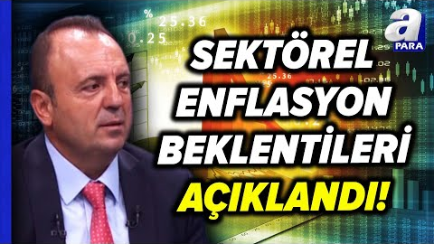 Hanehalkı Enflasyon Beklentileri Yükseldi, Reel Sektör İçin Geriledi! İsmail Güner Değerlendirdi!