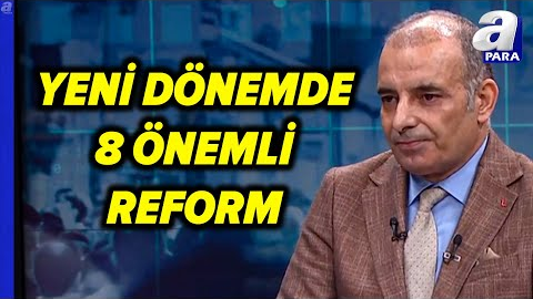 Memur Ve Emekliler İçin 8 Önemli Reformun Ayrıntılarını Faruk Erdem Açıkladı! | A Para