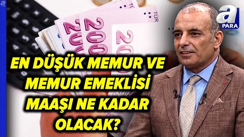 Memur Ve Memur Emeklisi İçin Taban Maaş Ne Kadar Olacak? Faruk Erdem Açıkladı! | A Para