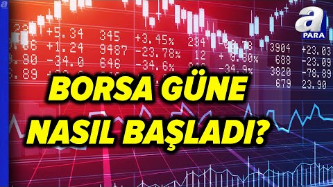 Borsa İstanbul Güne Nasıl Başladı? İşte Borsanın Hareket Yönü! Hakan Mert Değerlendirdi | A Para