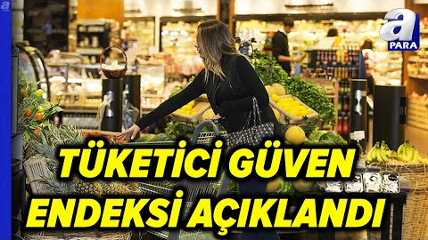 Tüketici Güven Endeksi Ekim’de Aylık Yüzde 3 Arttı | A Para