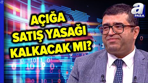 Açığa Satışın Borsa İstanbul'a Avantajı Ve Dezavantajlarını Üzeyir Doğan Tek Tek Açıkladı | A Para