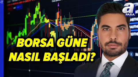 Borsa Güne Nasıl Başladı? Borsada Yön Ne Olacak? Ergün Tekgül Değerlendirdi! | A Para