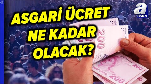 Asgari Ücret 2025 Yılında Ne Kadar Olacak? Enlasyona Göre Yüzde Kaç Zam Yapılacak? | A Para