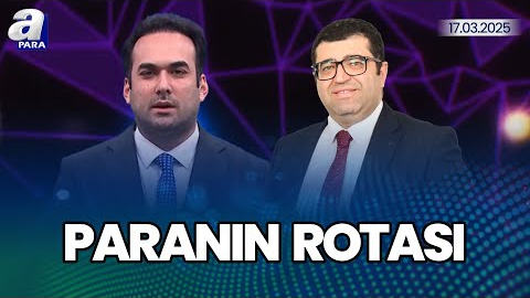 Borsa İstanbul’da Yeni Hafta! Piyasalar Hangi Gelişmeleri Fiyatlıyor? - Paranın Rotası | A Para