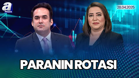 Borsa İstanbul Sınırlarını Nasıl Kırarak Yükselişler Görecek? I Paranın Rotası | A Para