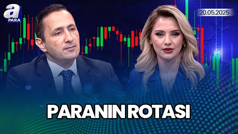 Borsa İstanbul’da Hangi Hisse Ve Sektörler Öne Çıkacak? I Paranın Rotası  | A Para